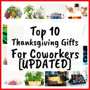 Thanksgiving Gifts For Coworkers [UPDATED]