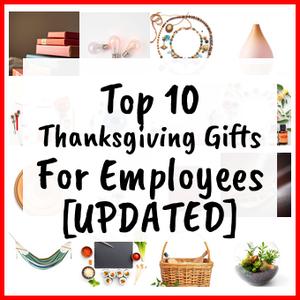 Thanksgiving Gifts For Employees [UPDATED]