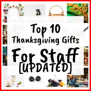 Thanksgiving Gifts For Staff [UPDATED]