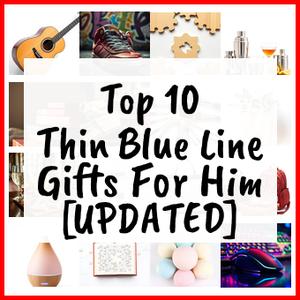Thin Blue Line Gifts For Him [UPDATED]