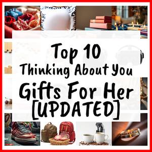 Thinking About You Gifts For Her [UPDATED]