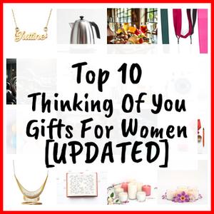 Thinking Of You Gifts For Women [UPDATED]