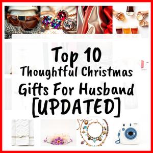 Thoughtful Christmas Gifts For Husband [UPDATED]