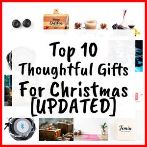 Thoughtful Gifts For Christmas [UPDATED]