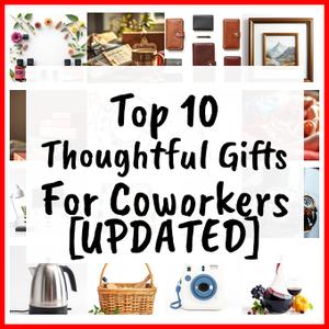 Thoughtful Gifts For Coworkers [UPDATED]