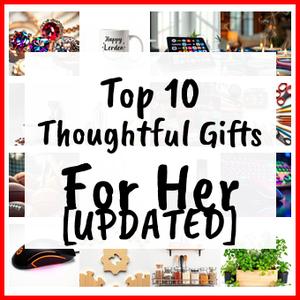 Thoughtful Gifts For Her [UPDATED]