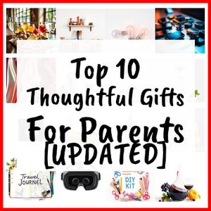 Thoughtful Gifts For Parents [UPDATED]