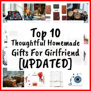 Thoughtful Homemade Gifts For Girlfriend [UPDATED]