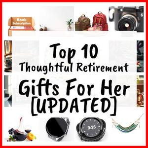 thoughtful retirement gifts for her