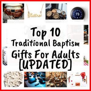 Traditional Baptism Gifts For Adults [UPDATED]