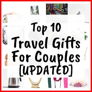 Travel Gifts For Couples [UPDATED]