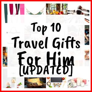 Travel Gifts For Him [UPDATED]