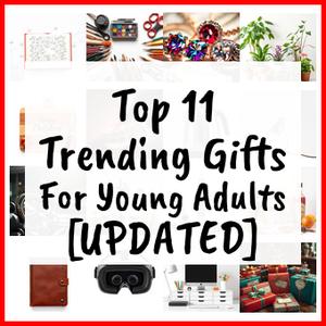 Trending Gifts For Young Adults [UPDATED]