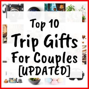 Trip Gifts For Couples [UPDATED]