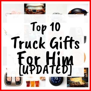 Truck Gifts For Him [UPDATED]