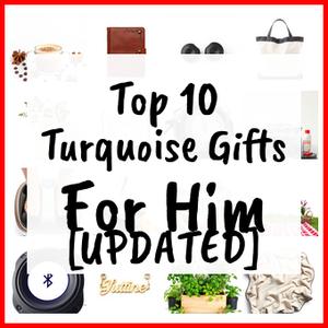 Turquoise Gifts For Him [UPDATED]