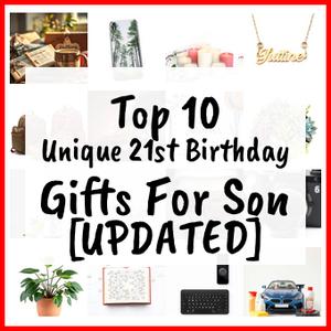 Unique 21st Birthday Gifts For Son [UPDATED]