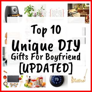 Unique DIY Gifts For Boyfriend [UPDATED]
