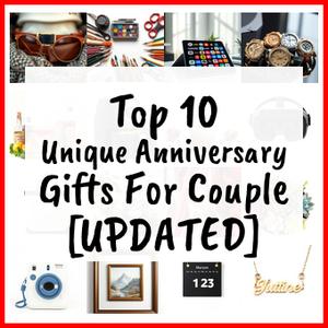 Unique Anniversary Gifts For Couple [UPDATED]