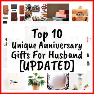 Unique Anniversary Gifts For Husband [UPDATED]