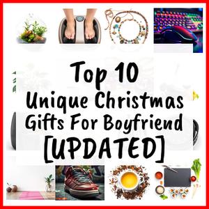 Unique Christmas Gifts For Boyfriend [UPDATED]