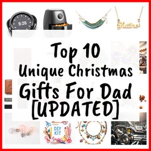 Unique Christmas Gifts For Dad [UPDATED]