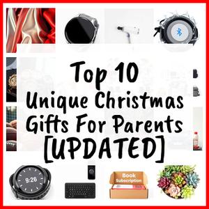 Unique Christmas Gifts For Parents [UPDATED]
