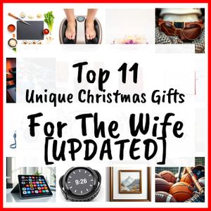 Unique Christmas Gifts For The Wife [UPDATED]