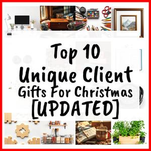 Unique Client Gifts For Christmas [UPDATED]