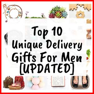 Unique Delivery Gifts For Men [UPDATED]