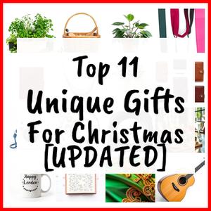 Unique Gifts For Christmas [UPDATED]