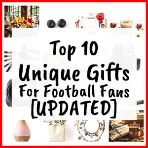 Unique Gifts For Football Fans [UPDATED]