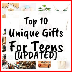 Unique Gifts For Teens [UPDATED]