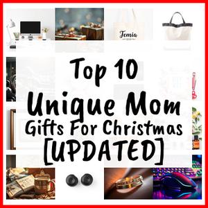 Unique Mom Gifts For Christmas [UPDATED]