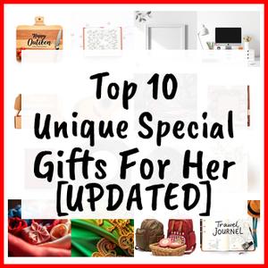 Unique Special Gifts For Her [UPDATED]