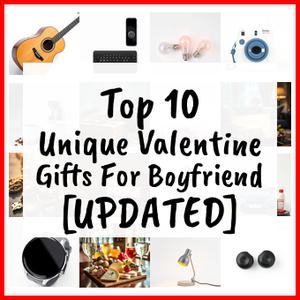 Unique Valentine Gifts For Boyfriend [UPDATED]