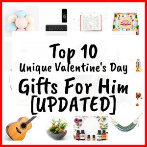 Unique Valentine’s Day Gifts For Him [UPDATED]