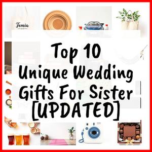 Unique Wedding Gifts For Sister [UPDATED]