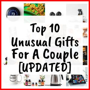 Unusual Gifts For A Couple [UPDATED]