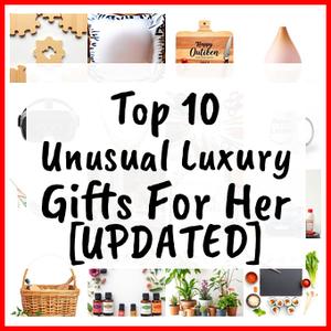 unusual luxury gifts for her