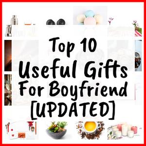 Useful Gifts For Boyfriend [UPDATED]