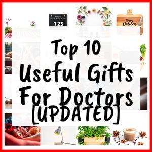 Useful Gifts For Doctors [UPDATED]