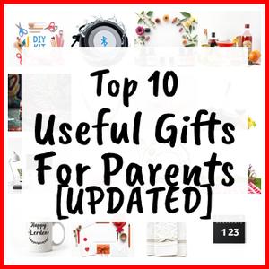 Useful Gifts For Parents [UPDATED]