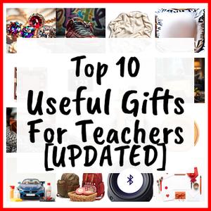 Useful Gifts For Teachers [UPDATED]