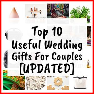 Useful Wedding Gifts For Couples [UPDATED]