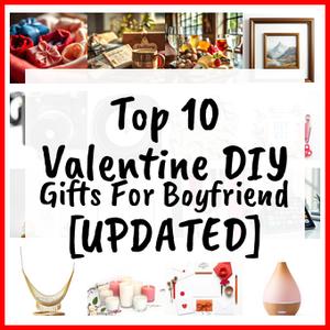 Valentine DIY Gifts For Boyfriend [UPDATED]