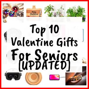 Valentine Gifts For Seniors [UPDATED]