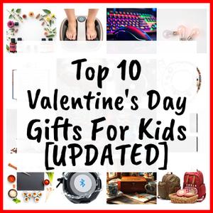 Valentine’s Day Gifts For Kids [UPDATED]