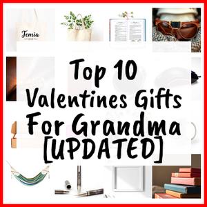 Valentines Gifts For Grandma [UPDATED]