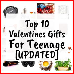 Valentines Gifts For Teenage [UPDATED]